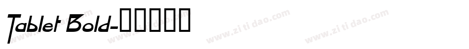 Tablet Bold字体转换
